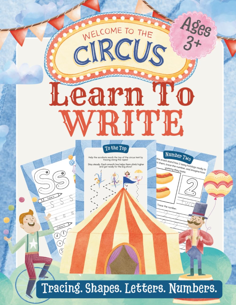 Learn to Write: At the Circus Tracing and Early Writing Activities: Full Color Alphabet, Numbers and Line Tracing Skills Activity Book For Preschoolers, Kindergartens, KS1