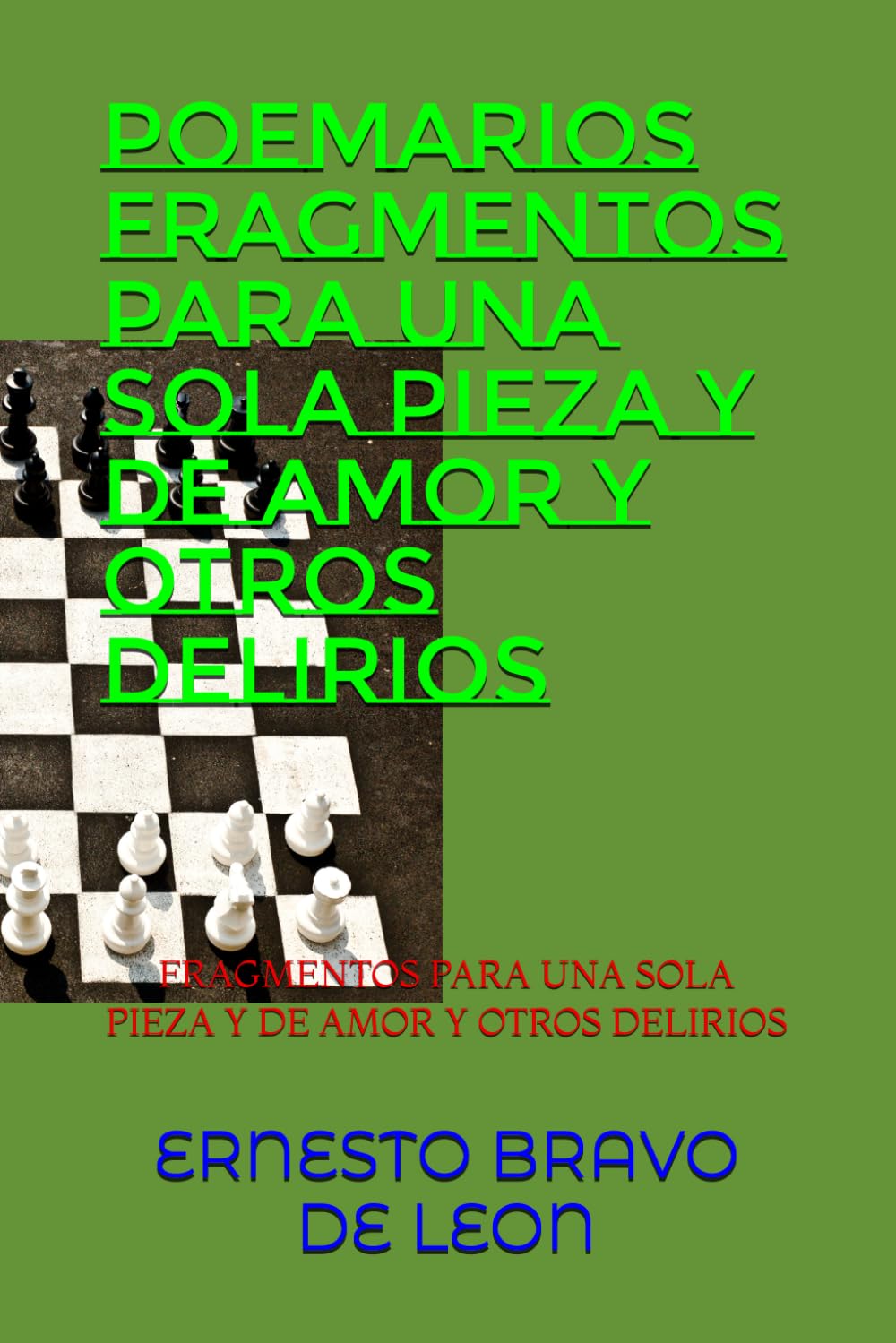 POEMARIOS FRAGMENTOS PARA UNA SOLA PIEZA Y DE AMOR Y OTROS DELIRIOS: FRAGMENTOS PARA UNA SOLA PIEZA Y DE AMOR Y OTROS DELIRIOS (POEMARIOS DERIVADOS)