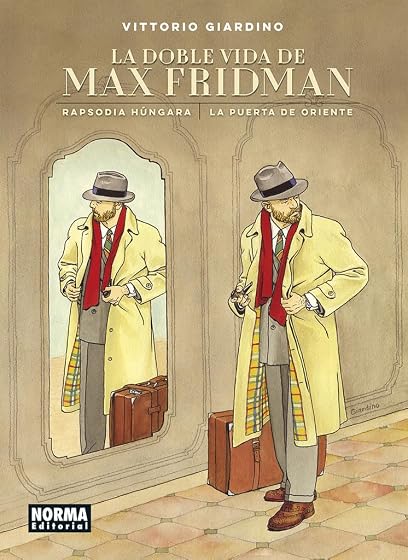 La Doble Vida de Max Fridman: Rapsodia Hungara; la Puerta de Oriente