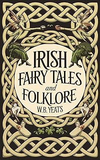 Irish Fairy Tales and Folklore (English Edition)