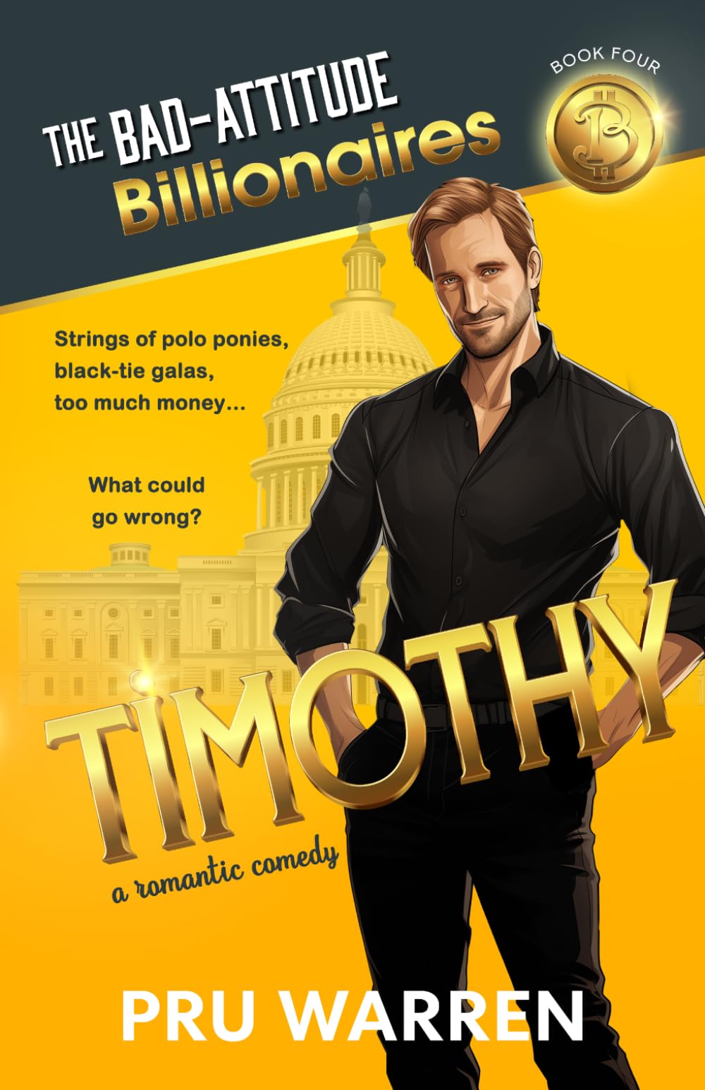 Timothy: The Bad-Attitude Billionaires: 4