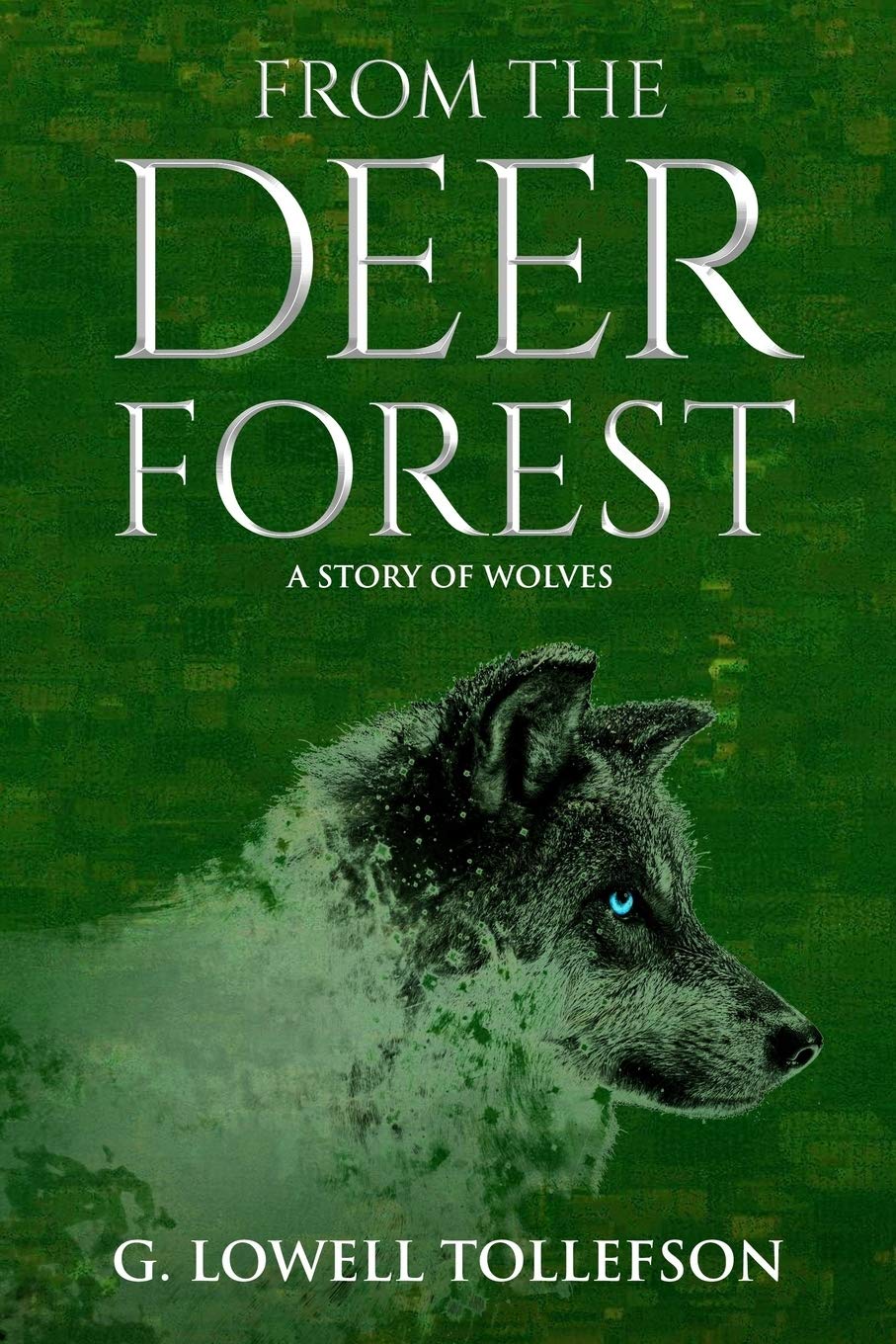 From The Deer Forest: A Story of Wolves