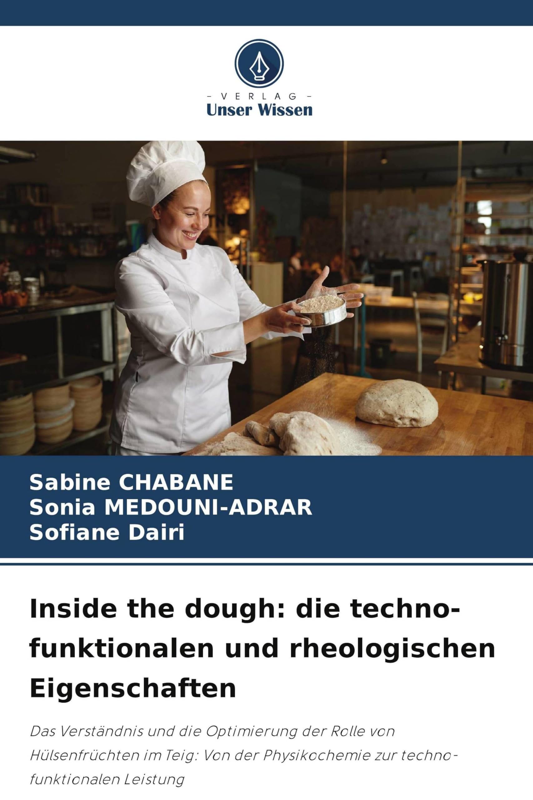 Inside the dough: die techno-funktionalen und rheologischen Eigenschaften