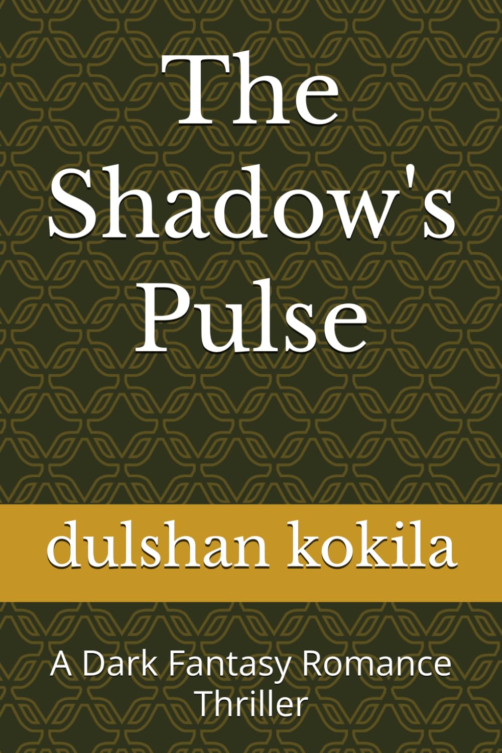 The Shadow's Pulse: A Dark Fantasy Romance Thriller