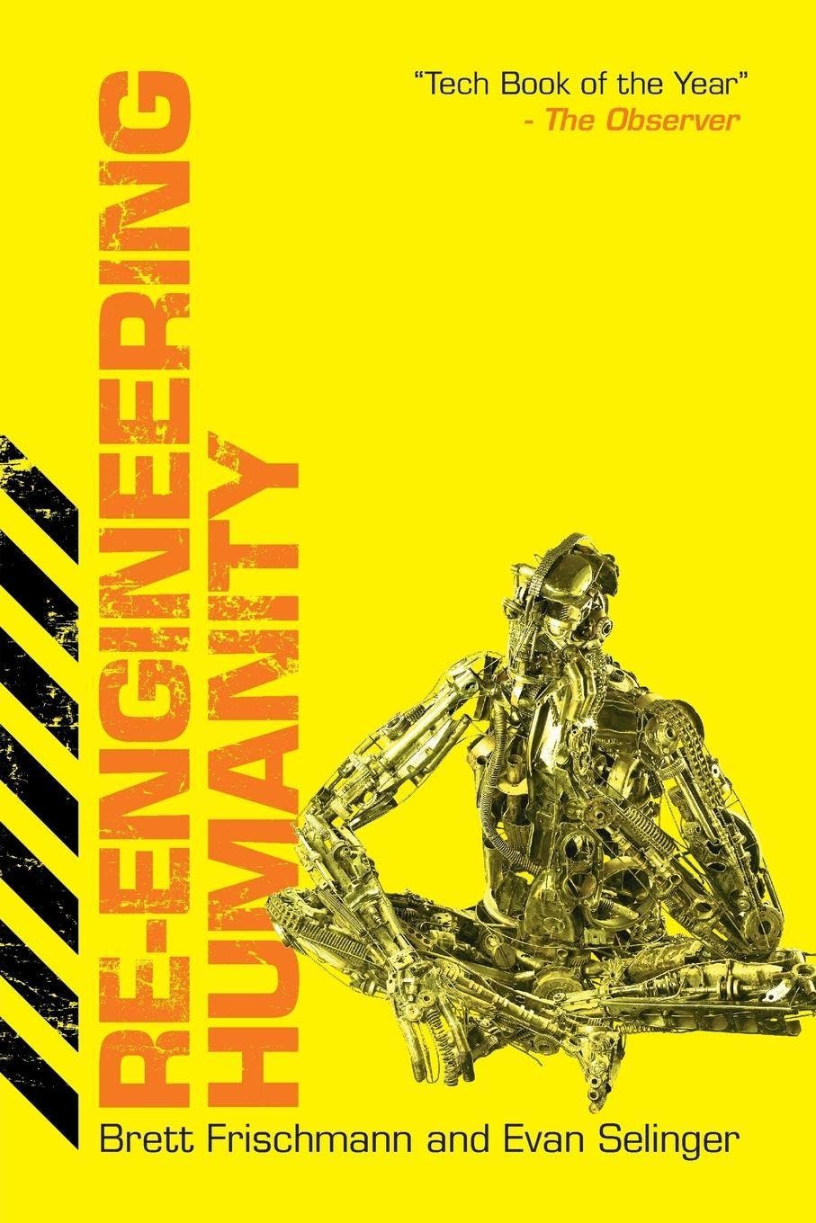 Re-Engineering Humanity. Frischmann, Selinger 9781108707640 Free Shipping**