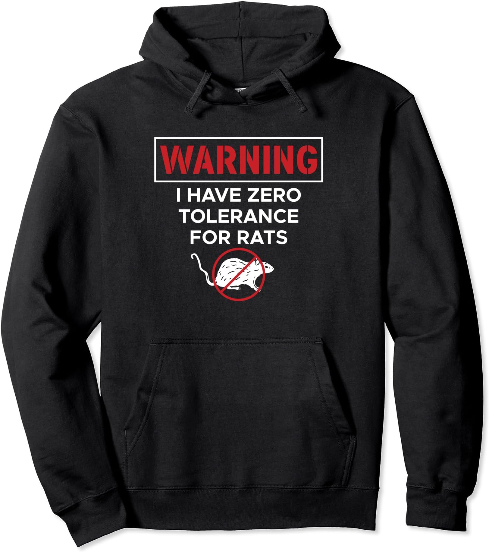 Warning I Have Zero Tolerance For Rats Pullover Hoodie