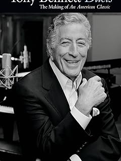 Tony Bennett: Duets - The Making of an American Classic