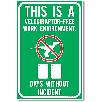 Amazon Com This Is A Velociraptor Free Work Environment New Humor Poster Office Products