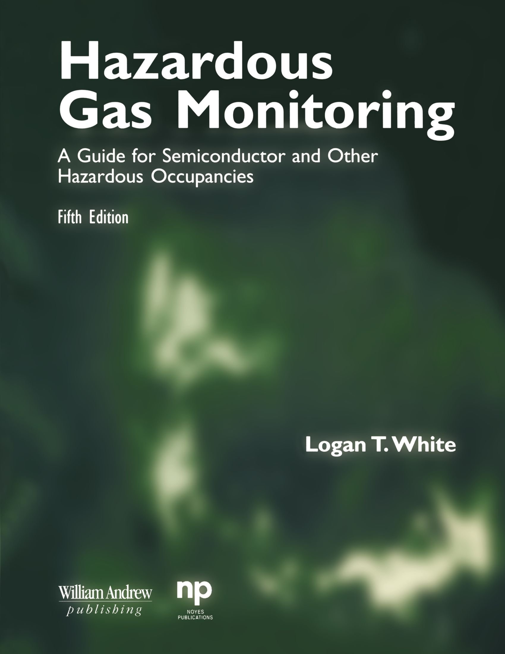 Buy Hazardous Gas Monitoring: A Guide for Semiconductor and Other Hazardous Occupancies (Safety, Health & Hygiene) — BookShops.in