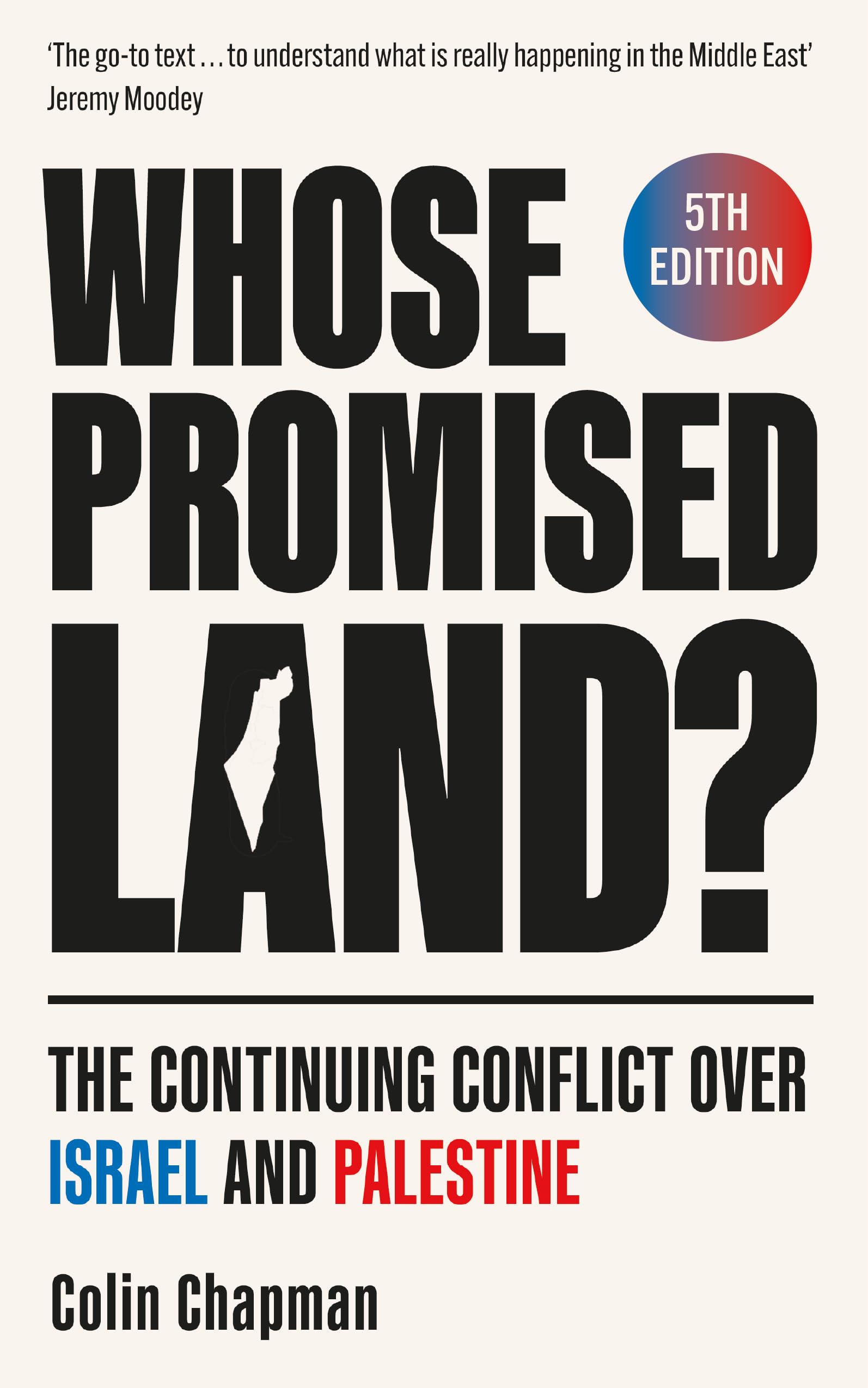Whose Promised Land? : The Continuing Conflict over Israel and Palestine - Revised and Expanded Edition