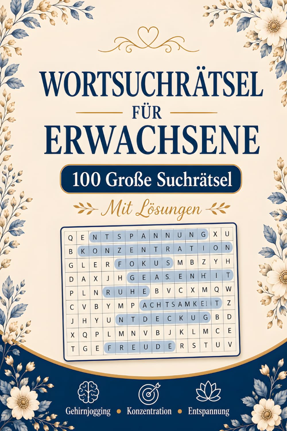 Wortsuchrätsel für Erwachsene: 100 Wortsuchrätsel mit Lösungen | Großdruck | Denkspiele und Gedächtnistraining für Erwachsene und Senioren