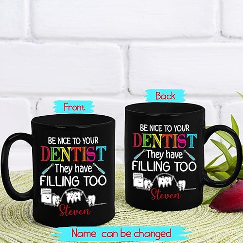 Miniatura 2 de Taza de café con texto en inglés Be Nice to Your Dentist They Have Feelings Too, Higienista, Dentista Asistente Dental, Taza de café negra de 11
