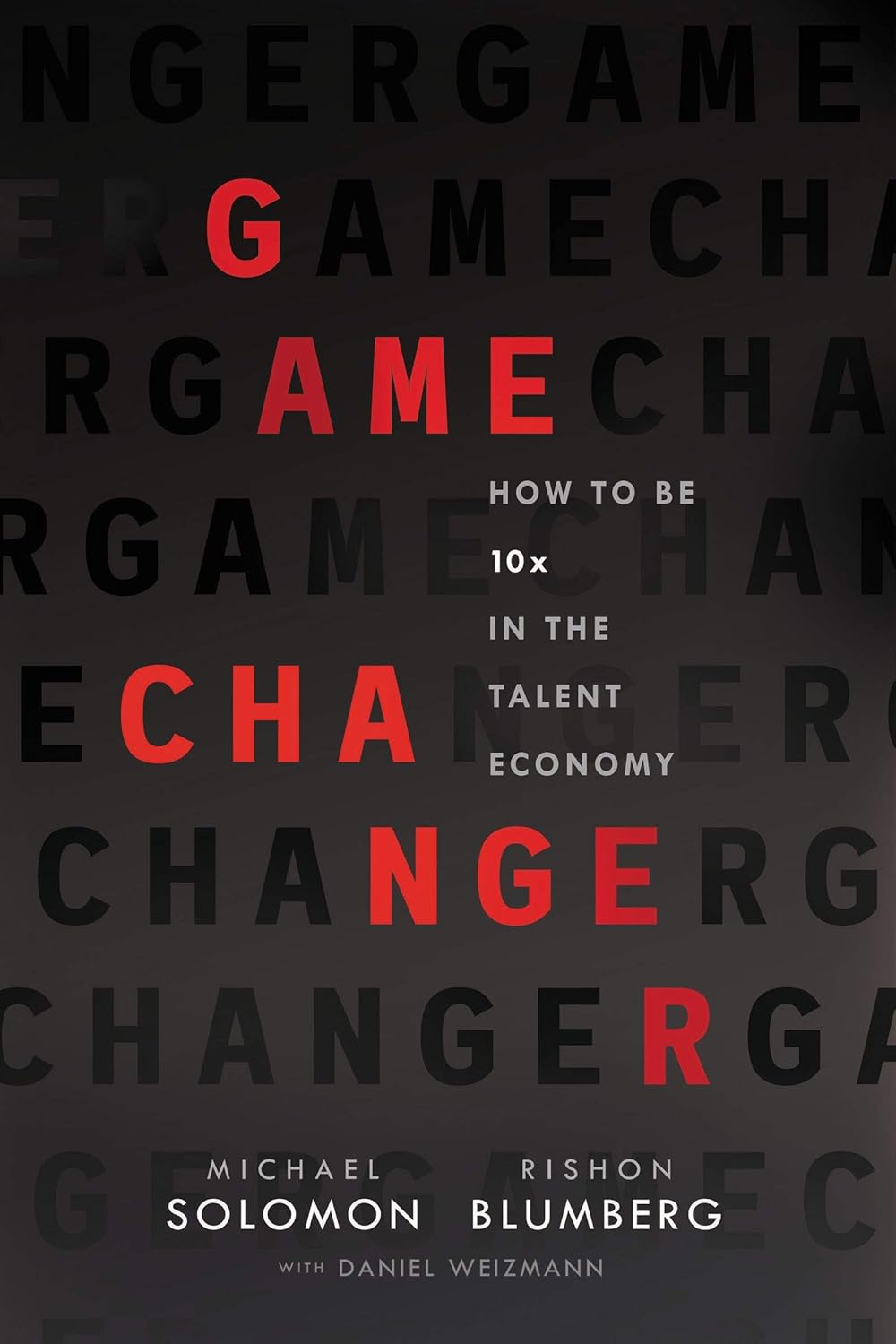 Game Changer How to Be 10x in... by Solomon, Michael