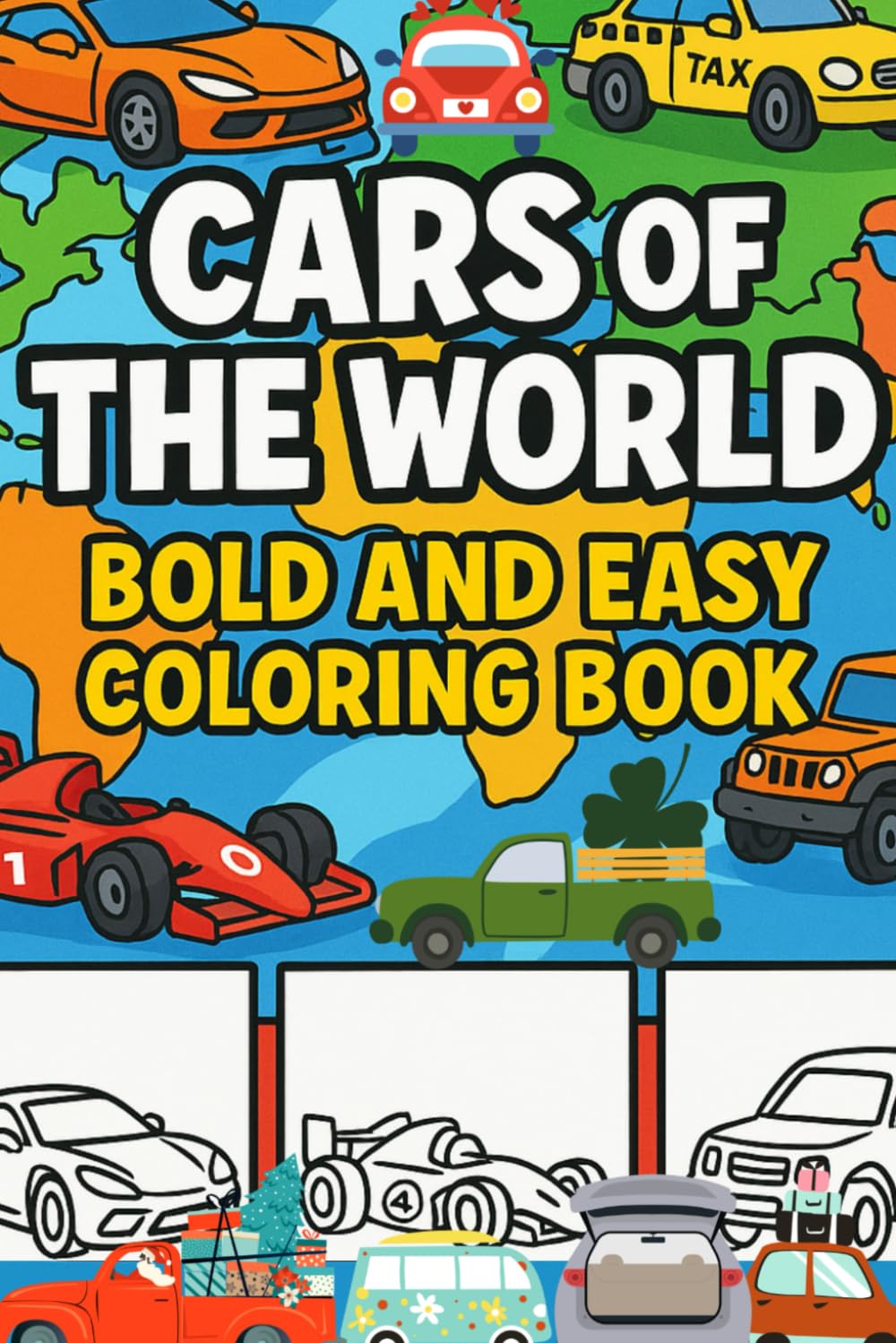 Cars of the World Coloring Book: Bold and Easy Car Coloring Pages for Kids – Fun Vehicles from Around the World