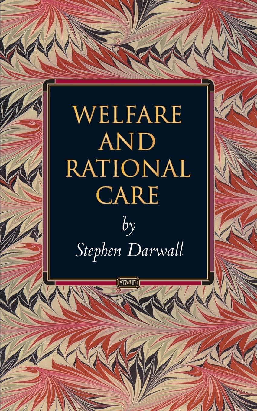 Welfare and Rational Care (Princeton Monographs in Philosophy): 12