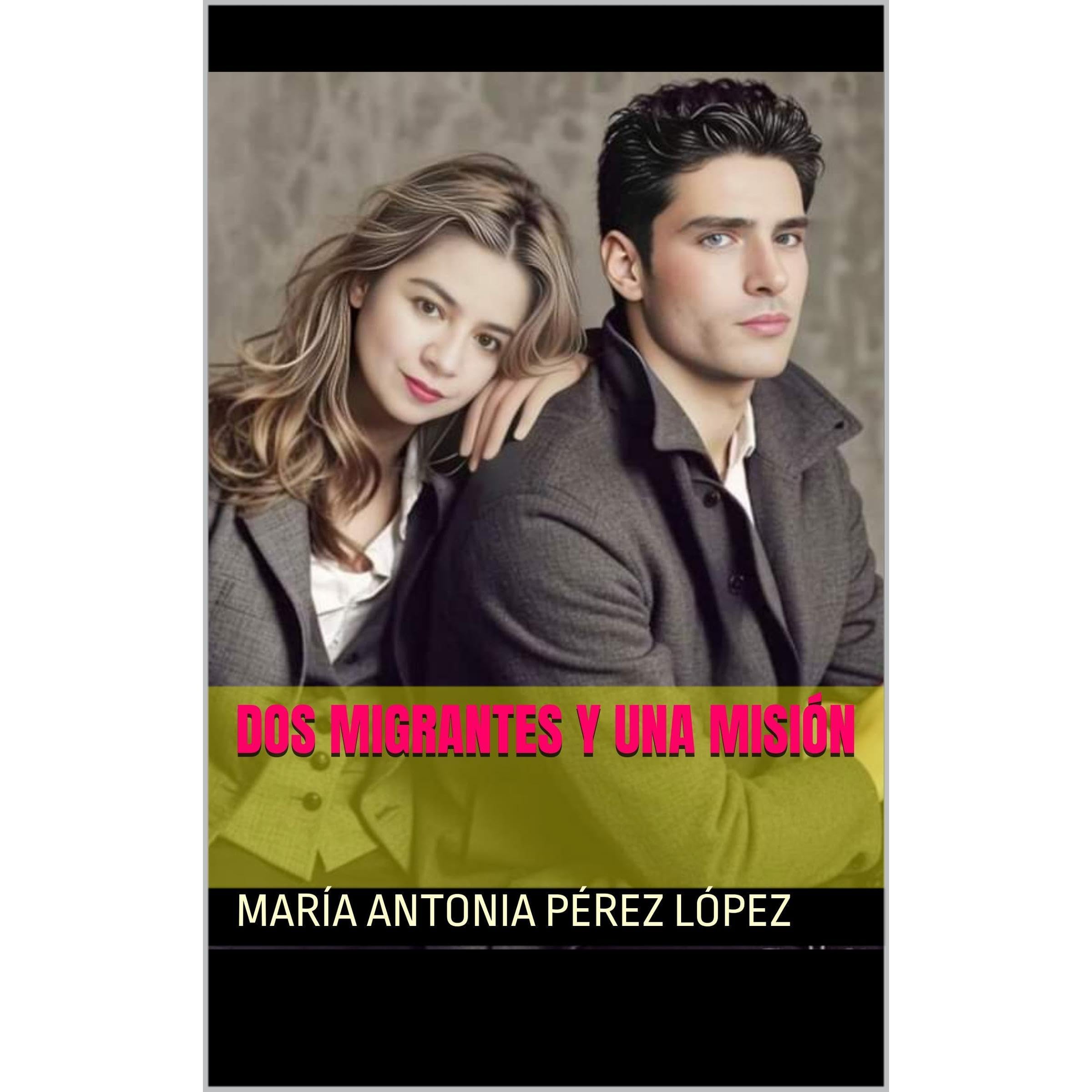 DOS MIGRANTES Y UNA MISIÓN