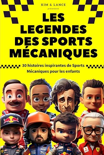 Les Légendes des sports mécaniques: 30 histoires inspirantes de Sports Mécaniques pour les enfants