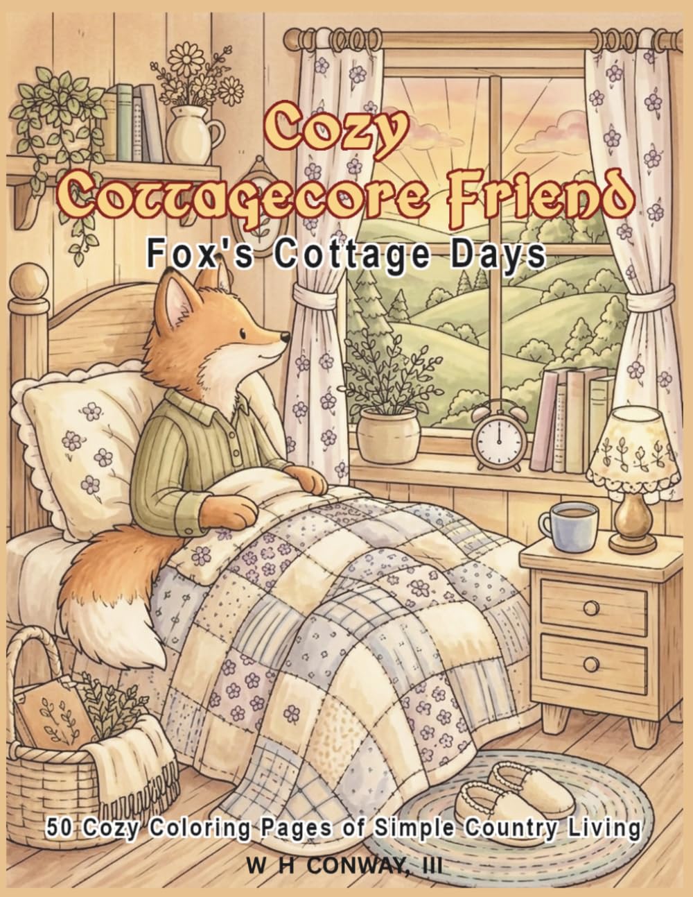 Cozy Cottagecore Friends - Fox's Cottage Days: A Cozy Cottagecore Friends Coloring Book Featuring Peaceful Woodland Living