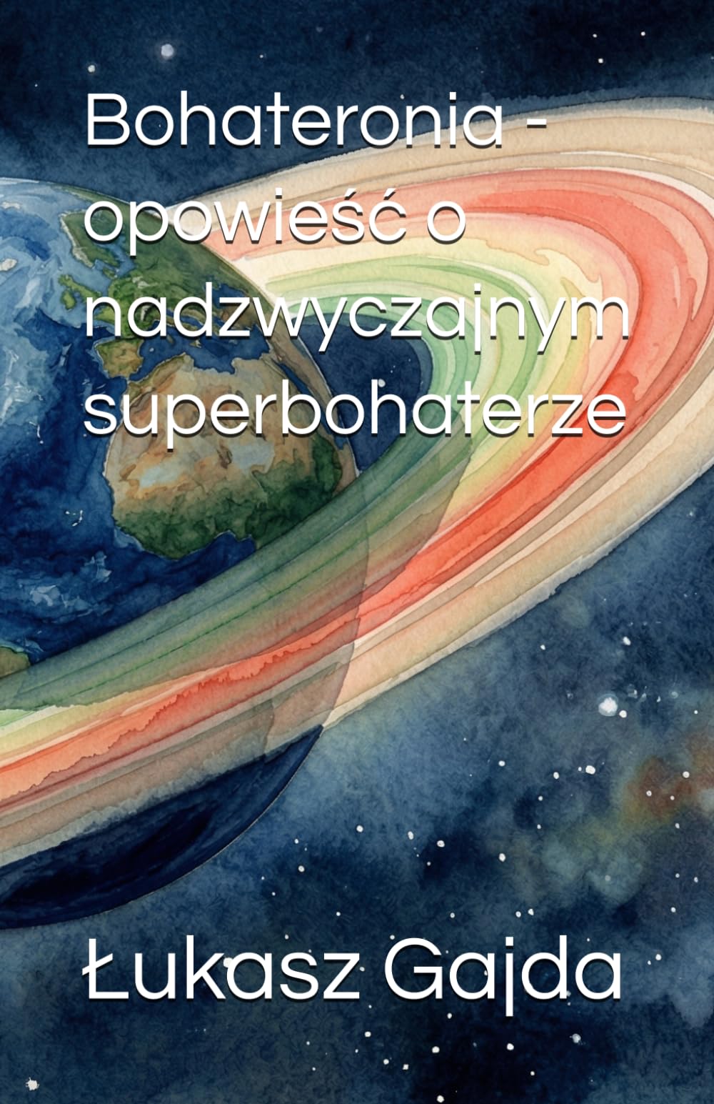 Bohateronia - opowieść o nadzwyczajnym superbohaterze