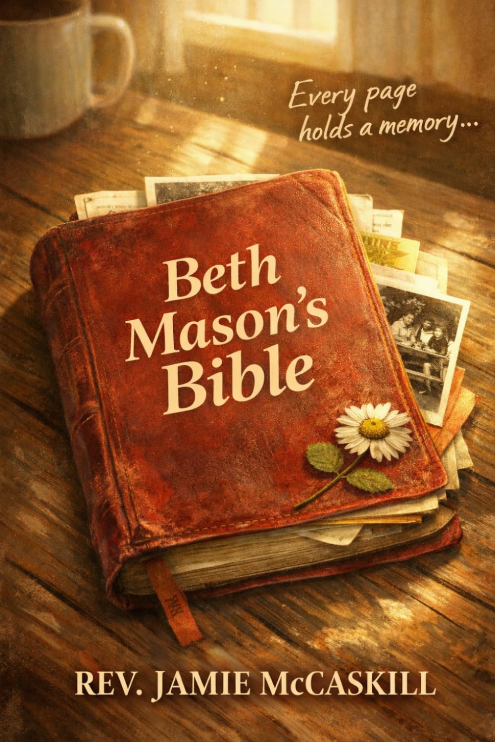 Beth Mason’s Bible: What she wrote while he was gone (The Preacher Chronicles)