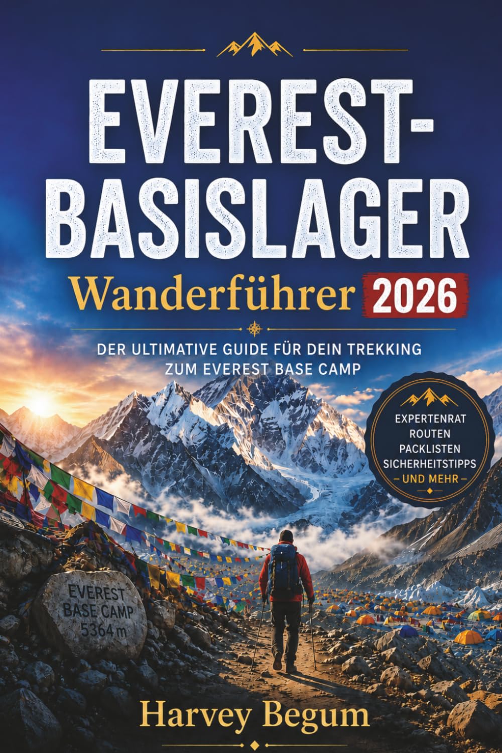 EVEREST BASISLAGER Wanderführer 2026: Realistische Höhenerwartungen, ehrliche Kostenaufschlüsselungen und praktische Routendaten für unabhängige Wanderer