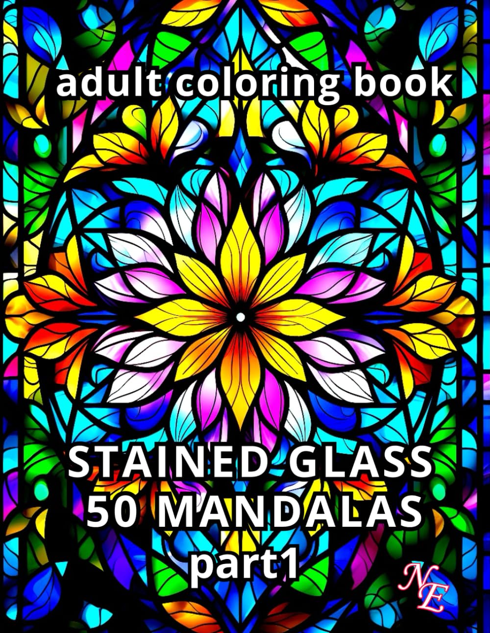 STAINED GLASS 50 MANDALAS adult coloring book: Soothing stained glass patterns ("Stained Glass Magic" Coloring Book Set)