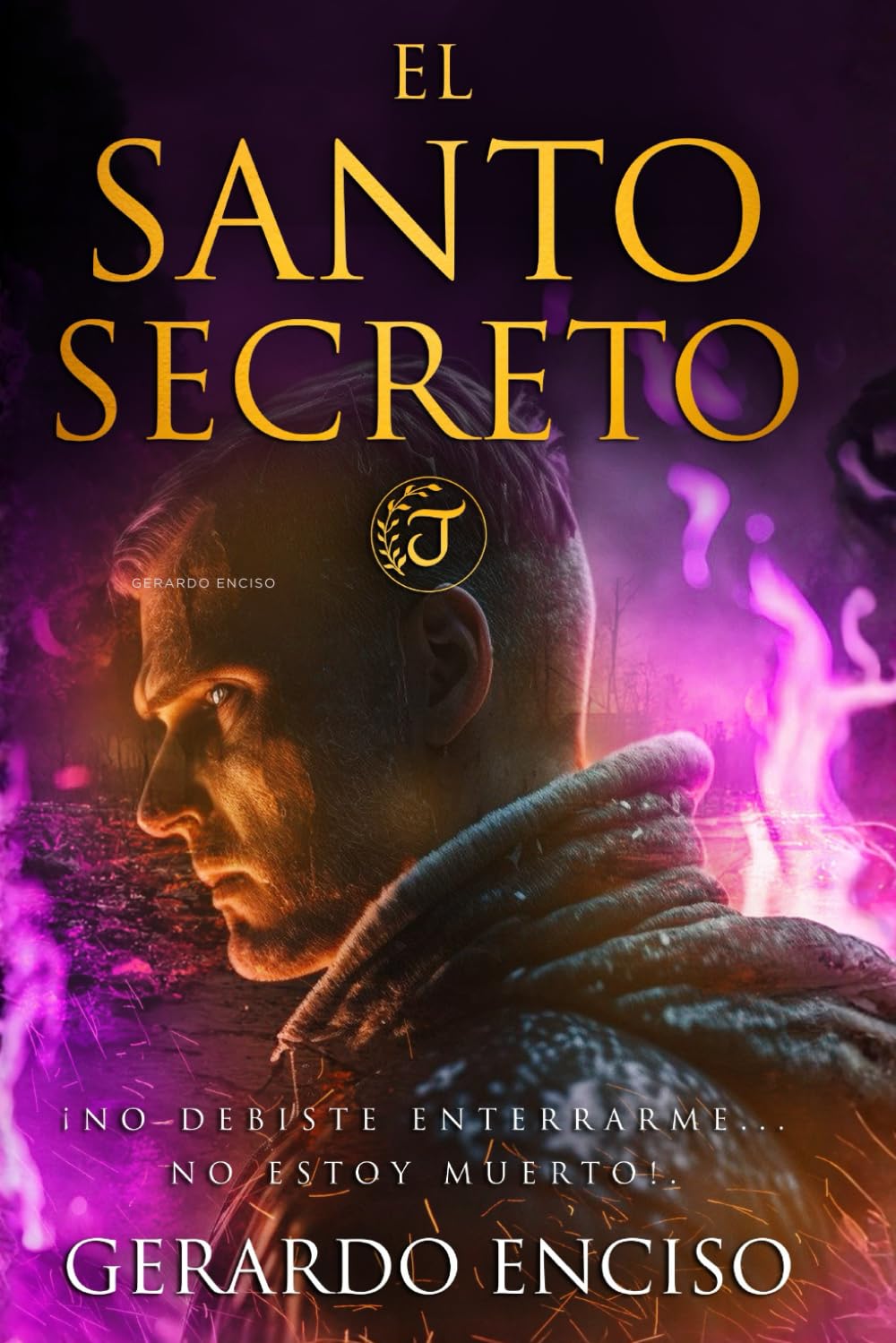 El Santo Secreto: ¡No debiste enterrarme… no estoy muerto!