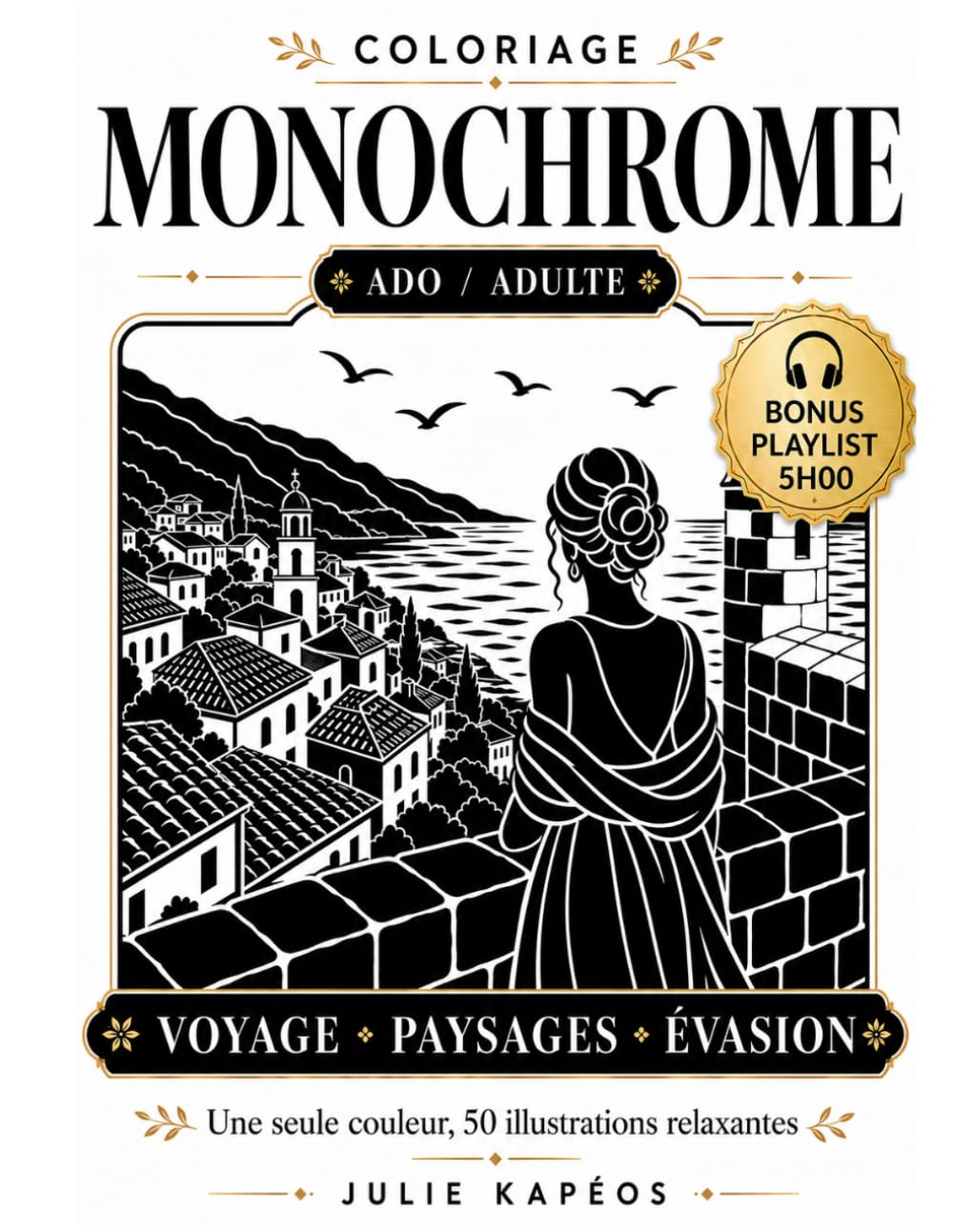 Coloriage Monochrome Voyage & Paysages – Ado / Adulte: Une seule couleur, 50 illustrations relaxantes pour s’évader, se détendre et faire une pause créative