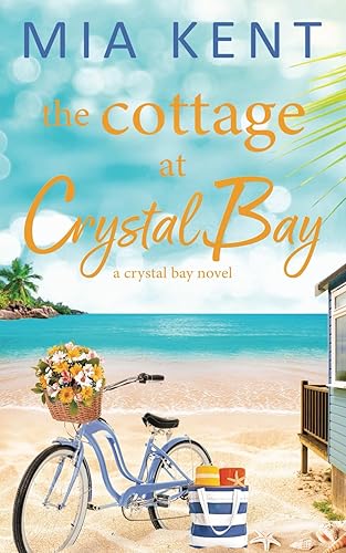 The Cottage at Crystal Bay: 6 (Crystal Bay Novel)