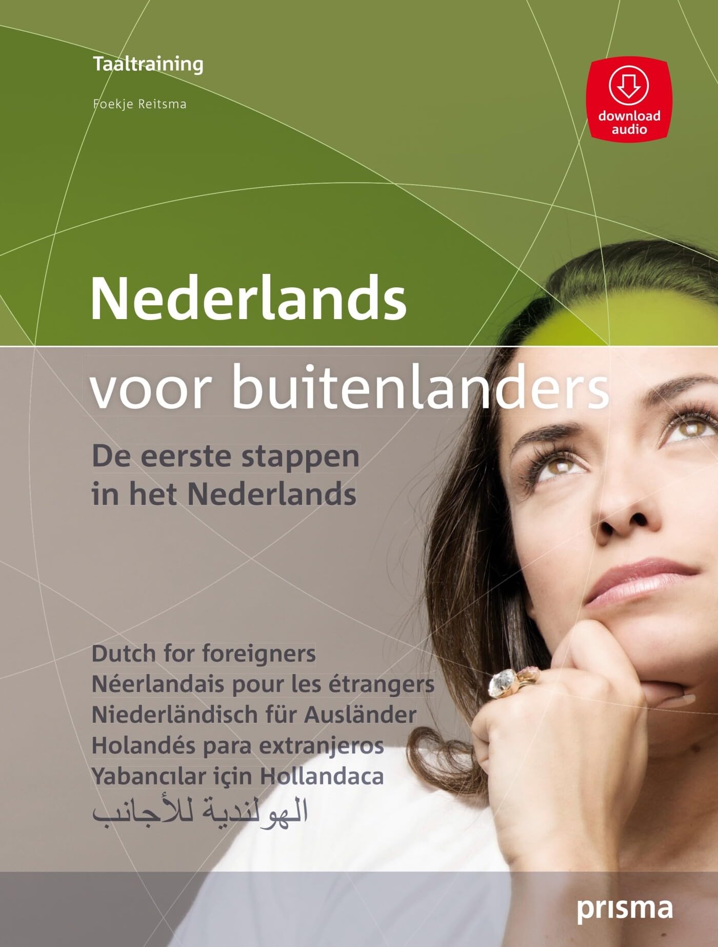 Nederlands voor buitenlanders: de eerste stappen in het Nederlands (Prisma taaltraining)