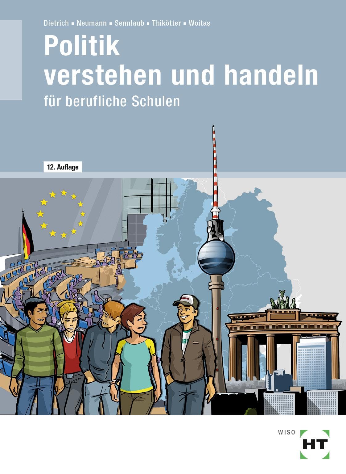 Politik verstehen und handeln: für berufliche Schulen