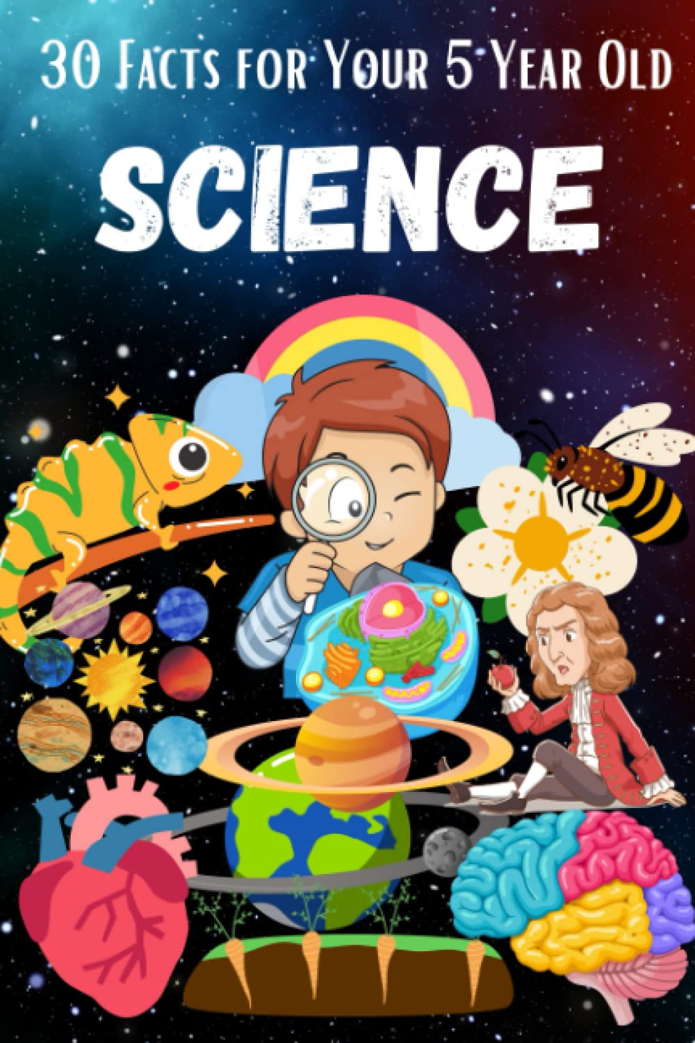 30 Facts for Your 5 Year Old: Science