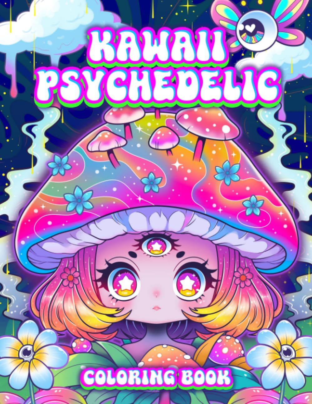 Kawaii Psychedelic Coloring Book: Cute and Trippy Stoner Coloring for Adult Relaxation