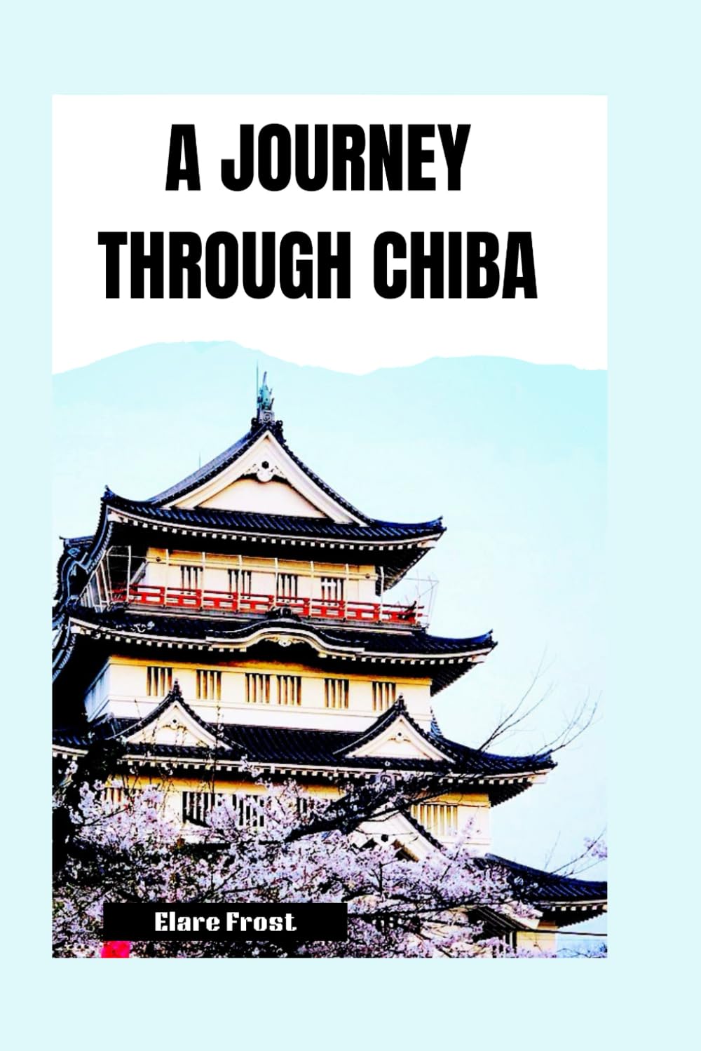 A JOURNEY THROUGH CHIBA: A Visitor's Guide to unvealing Culture, Cuisine, and Costal Beauty