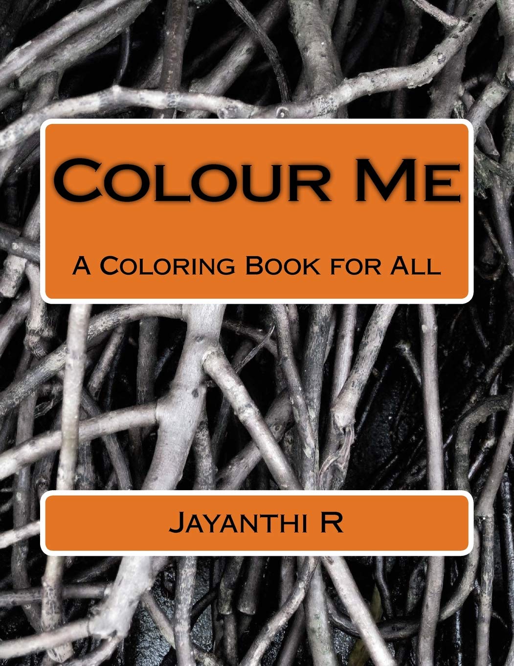 Colour Me: A Coloring Book for All