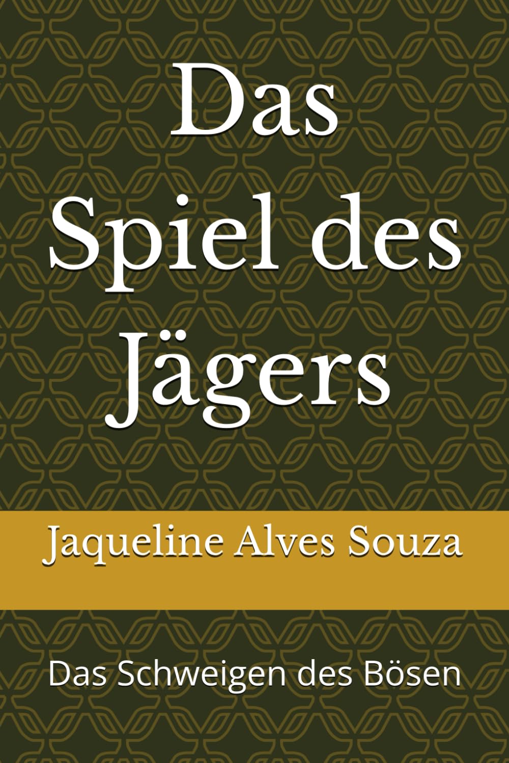 Das Spiel des Jägers: Das Schweigen des Bösen