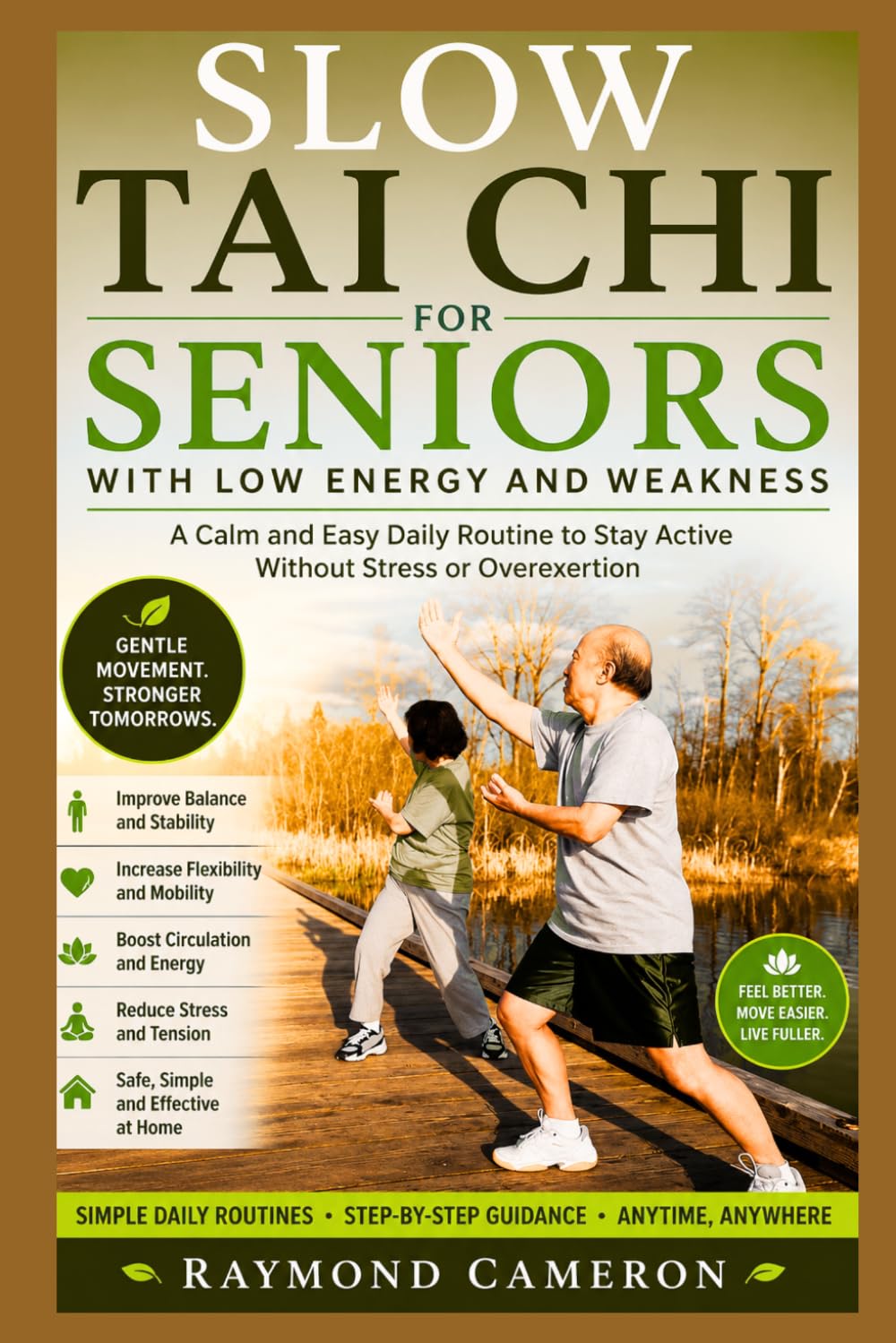 Slow Tai Chi for Seniors with Low Energy and Weakness: A Calm and Easy Daily Routine to Stay Active Without Stress or Overexertion