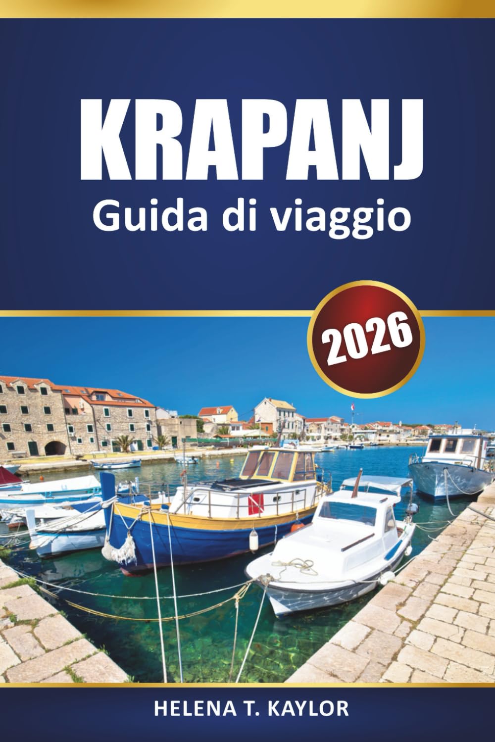 Krapanj Guida Di Viaggio 2026: Scopri la gemma nascosta della Croazia, la cucina locale, le spiagge e le esperienze culturali