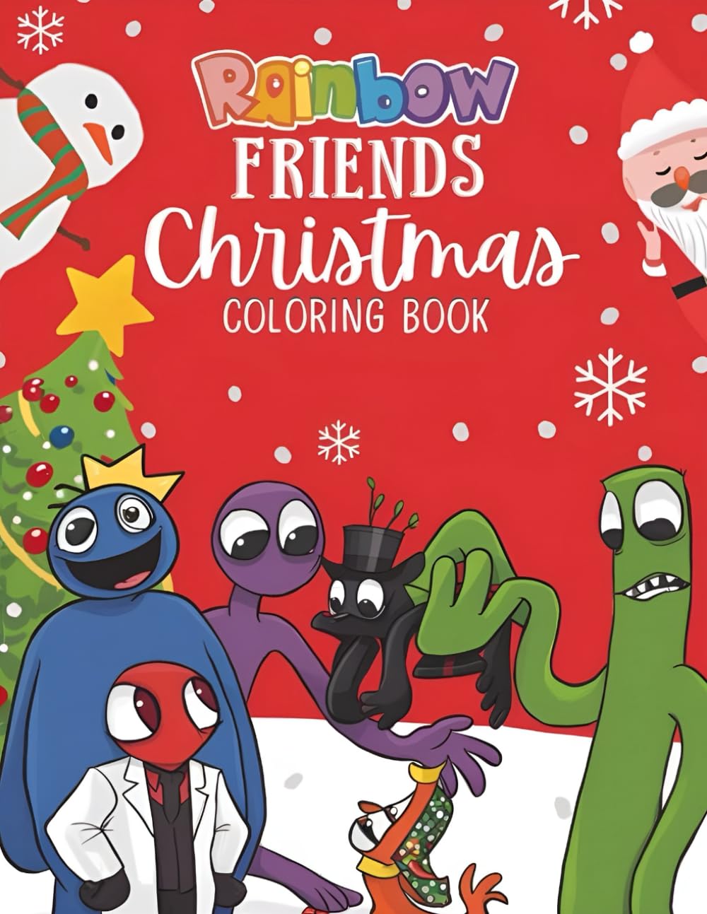 Ranbow frend's Christmas coloring book: Coloring Book For Kids, Ages 4-8, Ages 8-12 and Adults With 60+ High Quality Coloring Pages