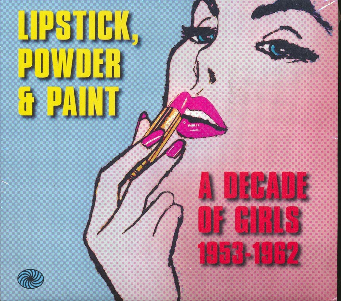 Lipstick, Powder & Paint-A Decade Of Girls 1953-1962 3-CD NEW SEALED Cookies+