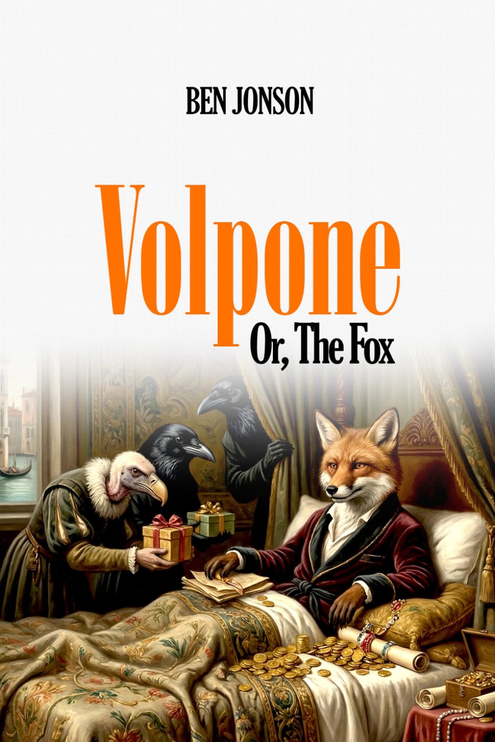 Volpone Or, The Fox