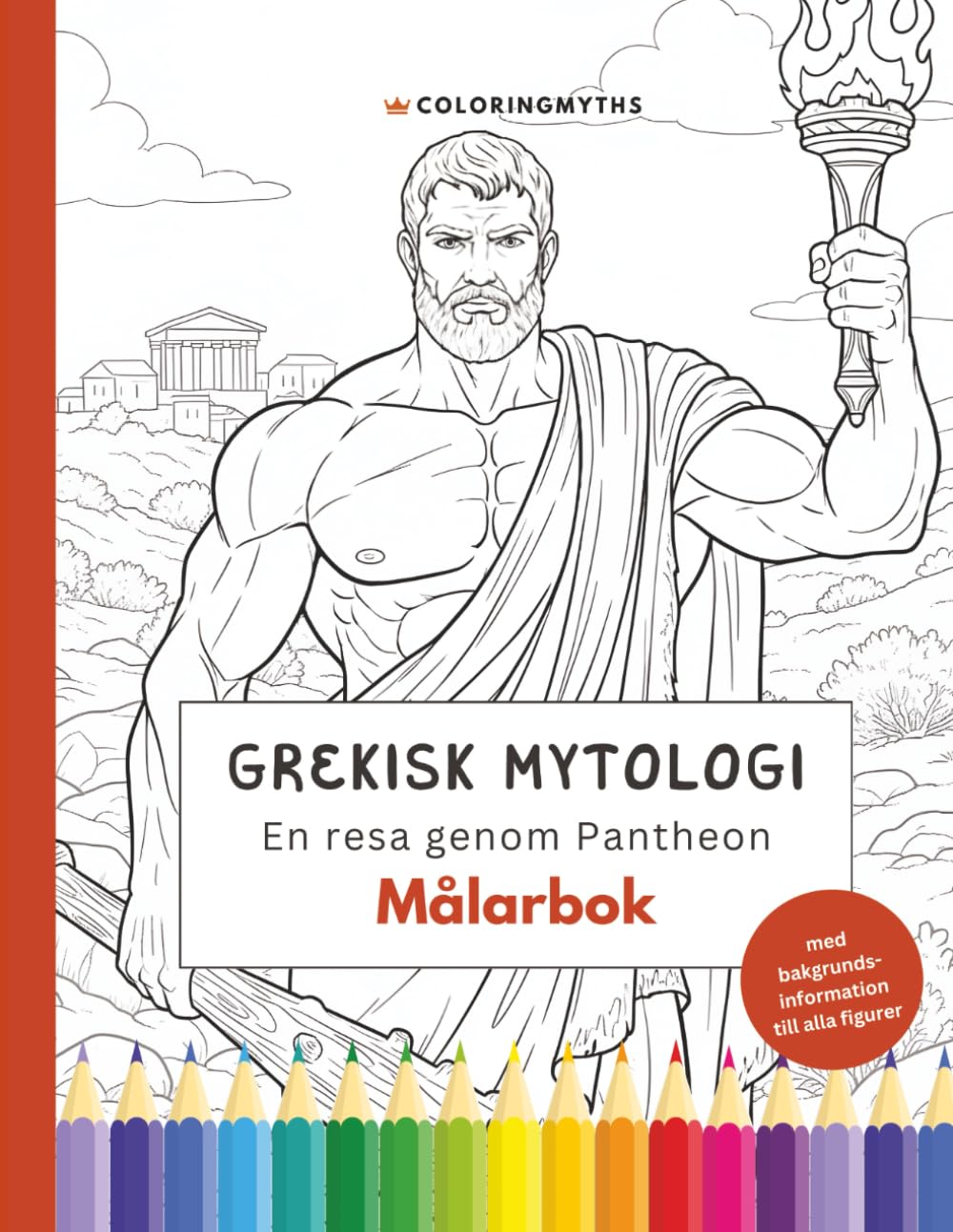 Grekisk mytologi - En resa genom Pantheon: Målarbok med bakgrundsinformation till alla figurer (Mytologiska målarböcker)