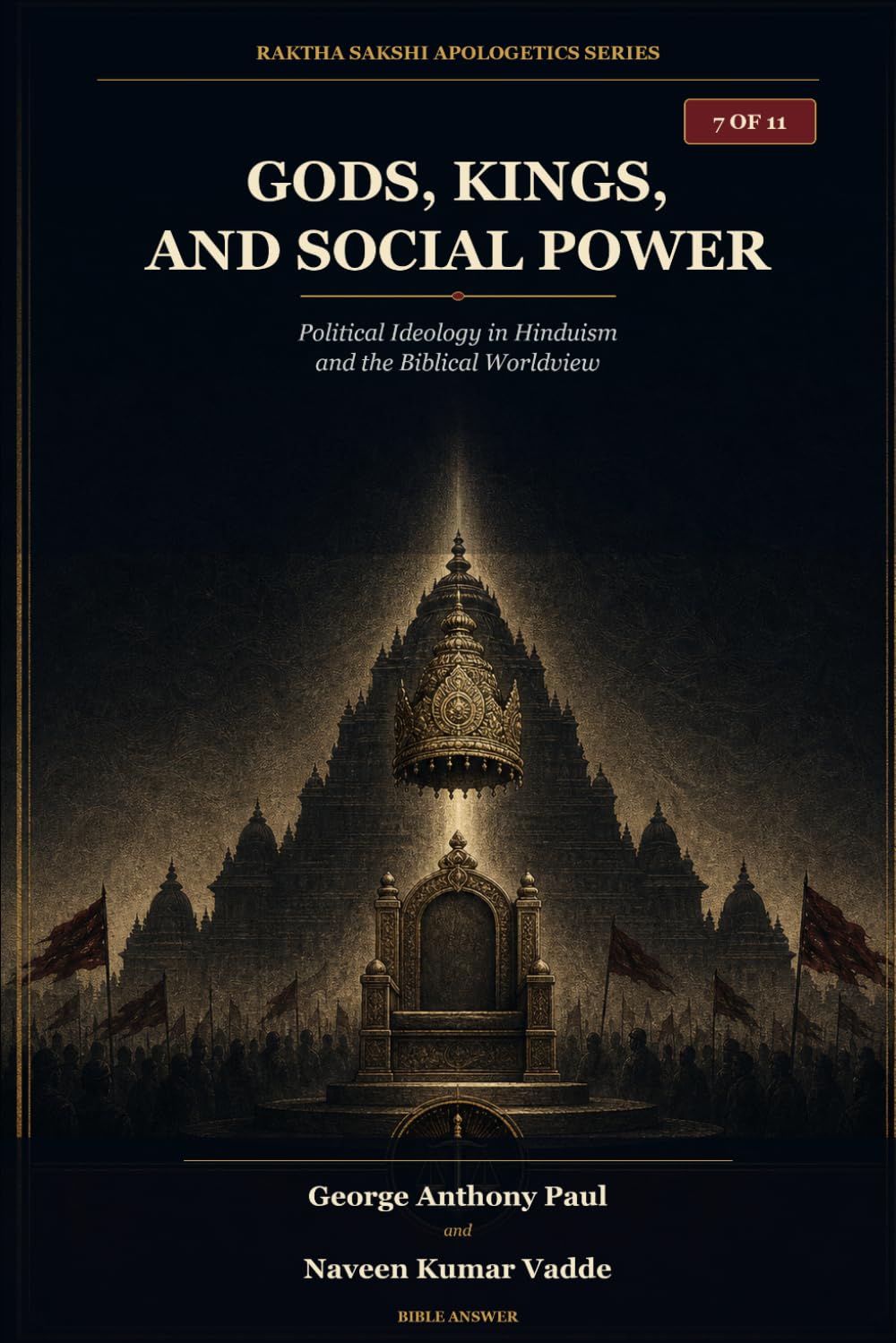 Gods, Kings, and Social Power: Political Ideology in Hinduism and the Biblical Worldview