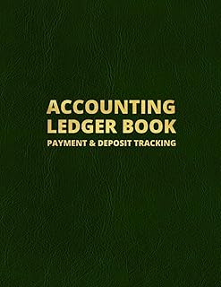 Accounting Ledger Book: Large Size Payment & Deposit Tracking for Personal Bookkeeping & Business | Green Design
