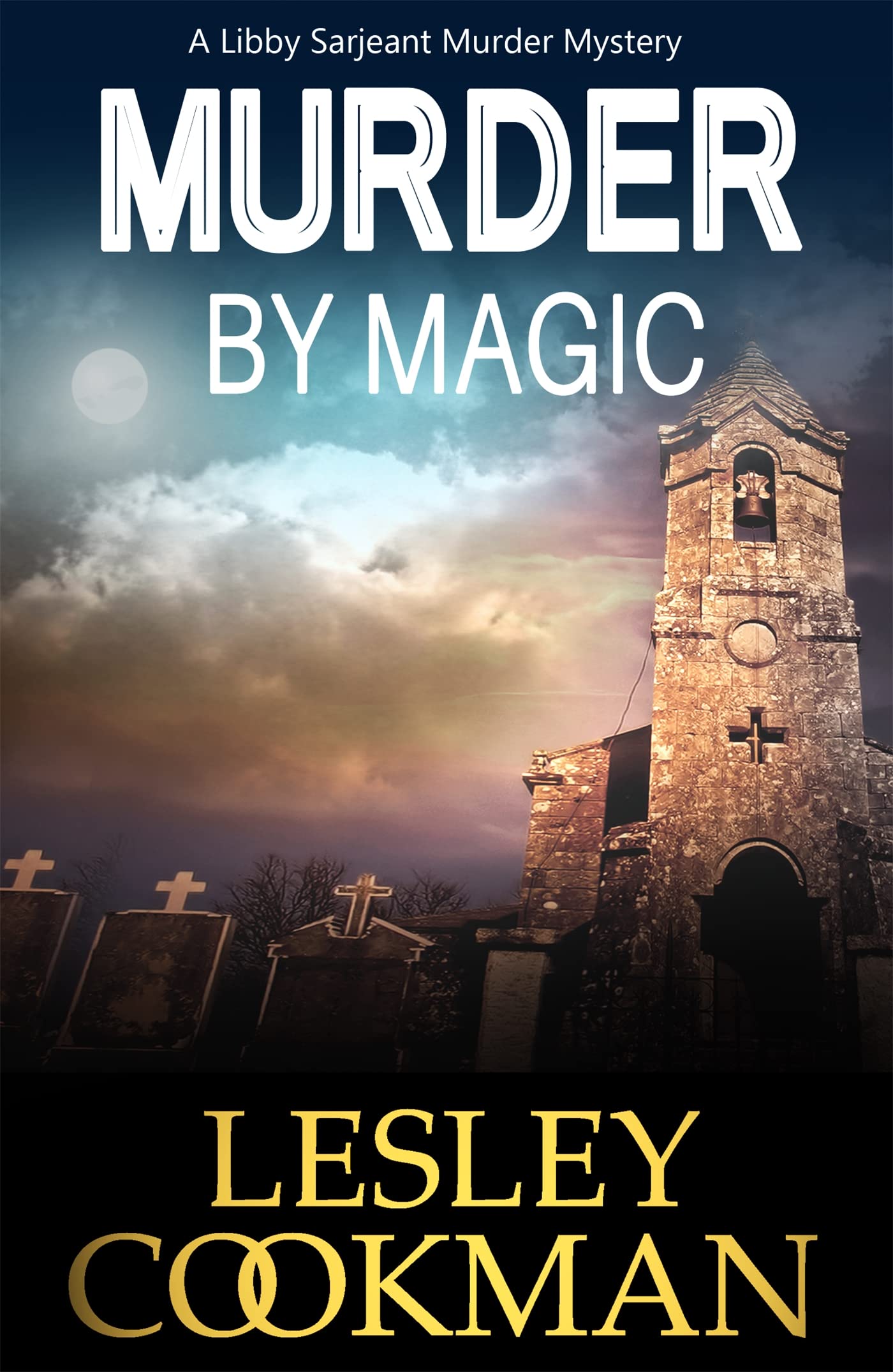Buy Murder by Magic: A Libby Sarjeant Murder Mystery (A Libby Sarjeant Murder Mystery Series) — BookShops.in