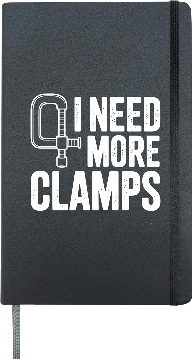 I Need More Clamps Wood Carving Woodworker Funny Woodworking Hardcover Journal, Black