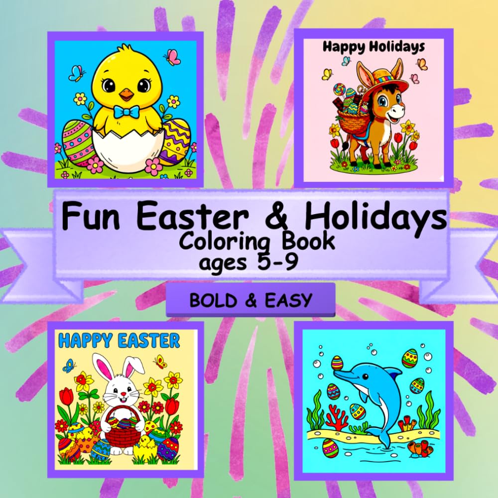 Fun Easter and Holidays Coloring Book Ages 5-9: Bold and Easy