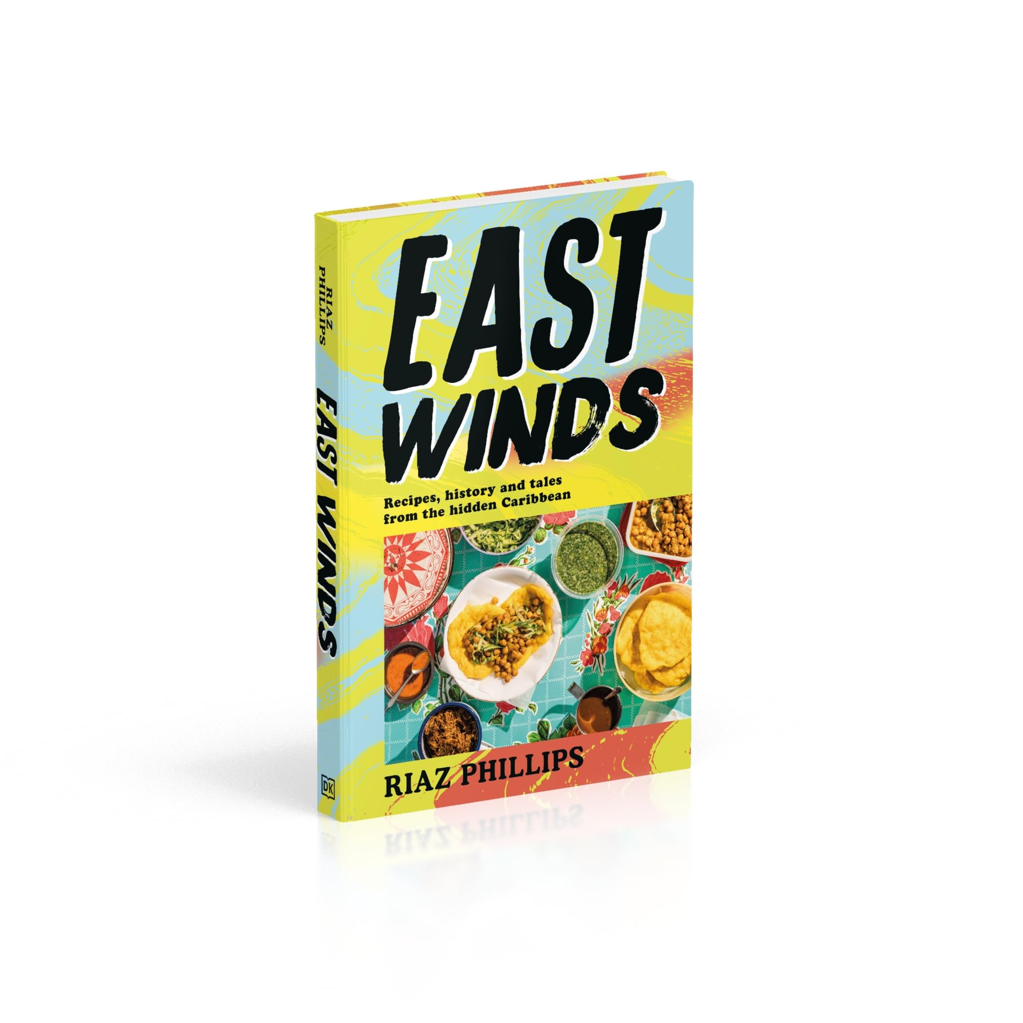 East Winds: Recipes, History and Tales from the Hidden Caribbean