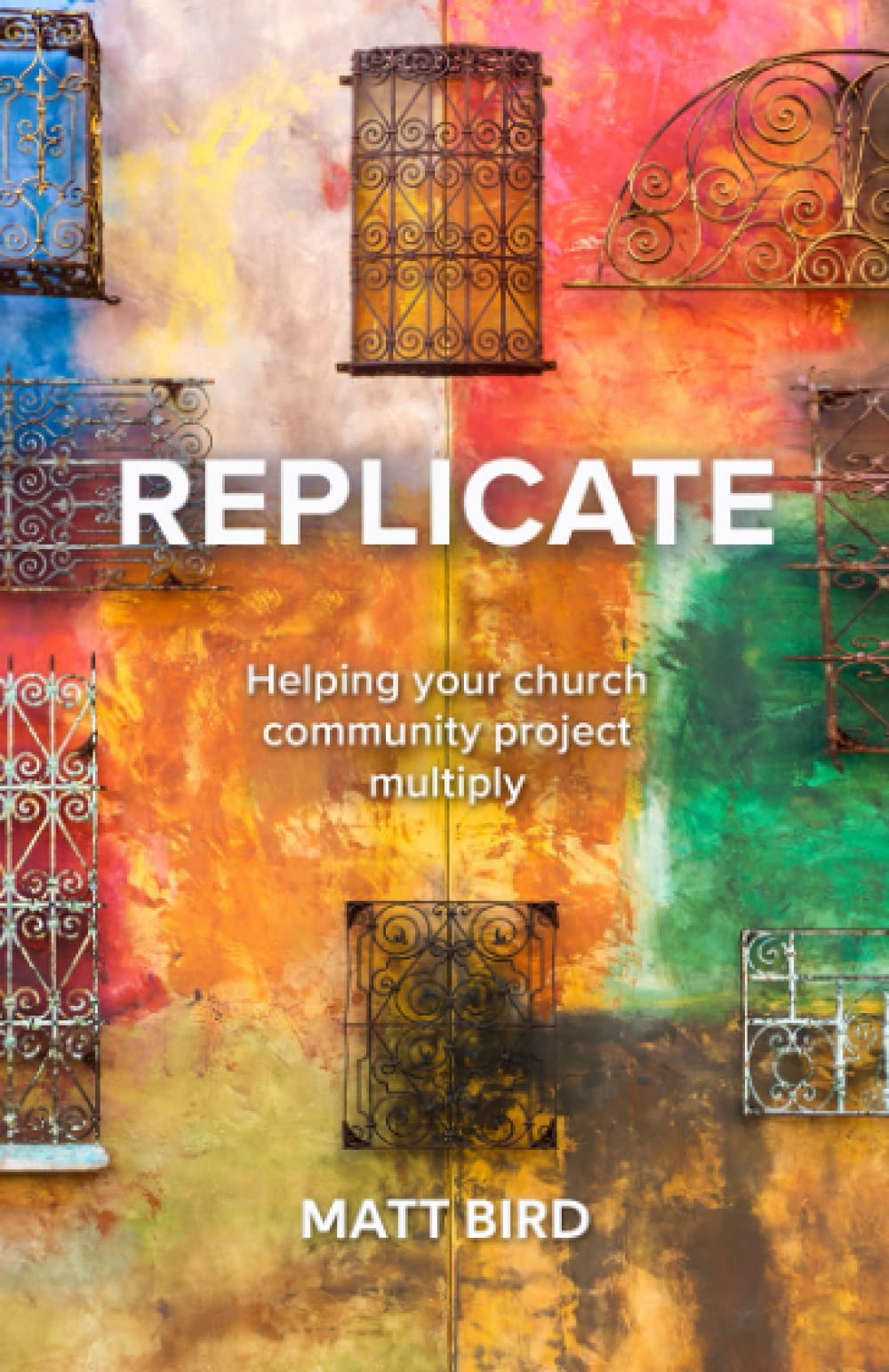 Replicate: Helping your church community project multiply