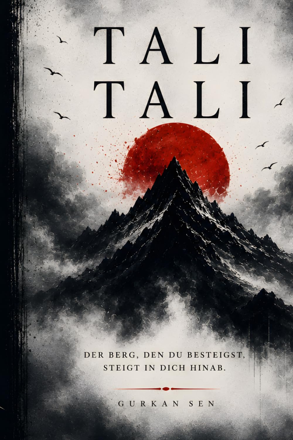 Tali Tali: "Wer den Berg besteigt, steigt in sich selbst hinab"